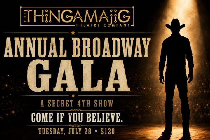 THEATRE: Thingamajig 'Broadway Gala' to Feature a 'Secret 4th Show' on July 28